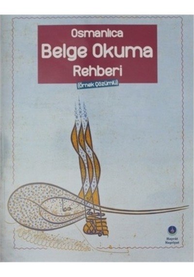 Osmanlıca Belge Okuma Rehberi (Örnek Çözümlü)