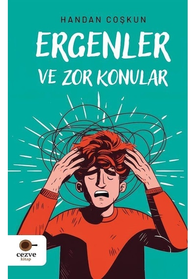 Ergenler Ve Zor Konular / Handan Coşkun