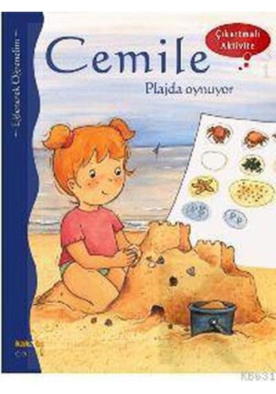 Cemile Plajda Oynuyor - Çıkartmalı Aktivite - Aline de Petingy - Kaknüs Yayınları