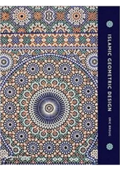Islamic Geometric Design - Eric Broug - Thames & Hudson