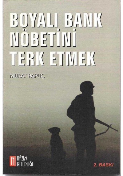 Boyalı Bank Nöbetini Terk Etmek