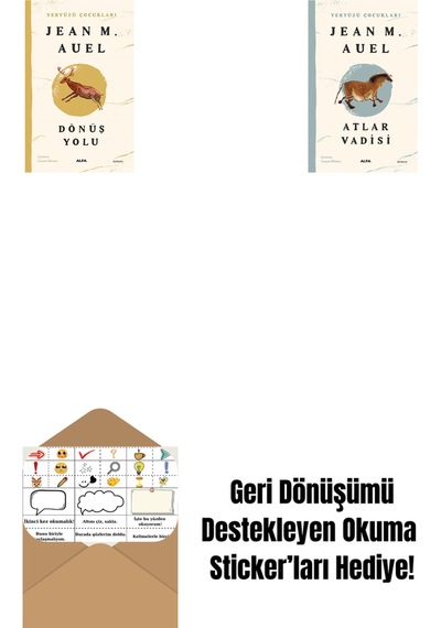 Yeryüzü Çocukları 4 - Dönüş Yolu + Yeryüzü Çocukları 2 - Atlar Vadisi + Okuma Sticker'ları