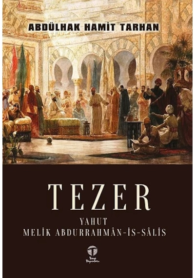Tezer Yahut Melik Abdurrahmân-is-sâlis-türk Edebiyatı