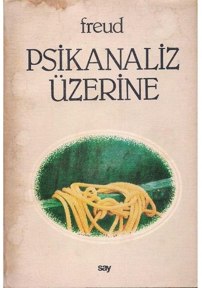 Psikanaliz Üzerine - Freud