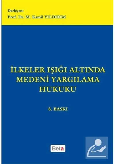 İlkeler Işığı Altında Medeni Yargılama Hukuku / Prof. Dr. M. K...