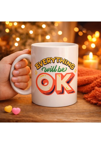 Everything Will Be Ok Yazılı Porselen Kupa Model 143 "herşey Yoluna Girecek" Motivasyonel Tasarım, Sıcacık He Düz Renkli