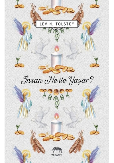 İnsan Ne ile Yaşar? - Lev Nikolayeviç Tolstoy - Yabancı