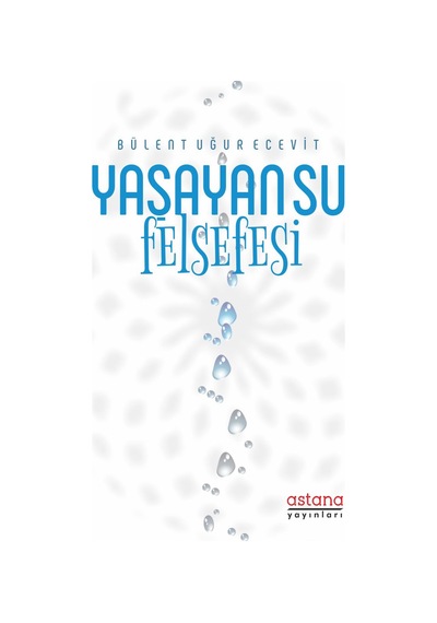 Yaşayan Su Felsefesi - Bülent Uğur Ecevit - Astana Yayınları