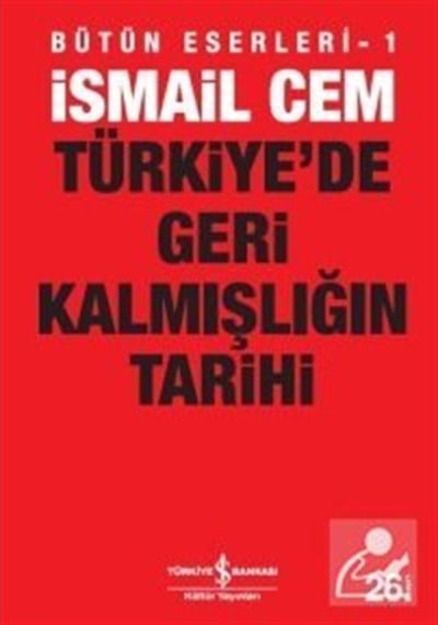 Türkiye'De Geri Kalmışlığın Tarihi / Ismail Cem 9789944882088