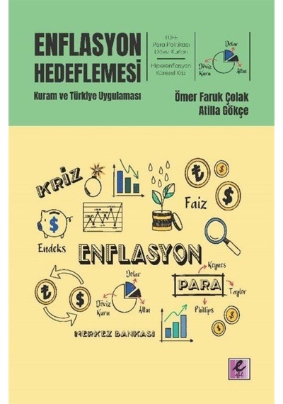 Enflasyon Hedeflemesi: Kuram Ve Türkiye Uygulaması / Prof. Dr.... 9786052294581