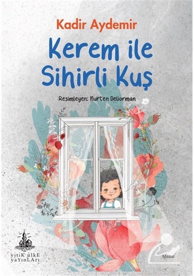 Kerem İle Sihirli Kuş / Kadir Aydemir