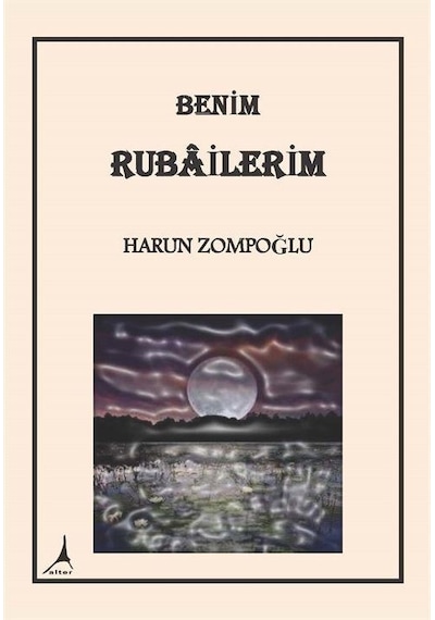 Benim Rubailerim - Harun Zompoğlu - Alter Yayınları