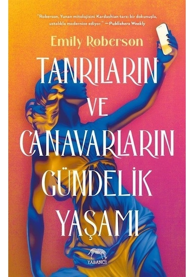 Tanrıların Ve Canavarların Gündelik Yaşamı / Emily Roberson