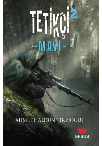 Tetikçi 2 / Mavi / Ahmet Haldun Terzioğlu