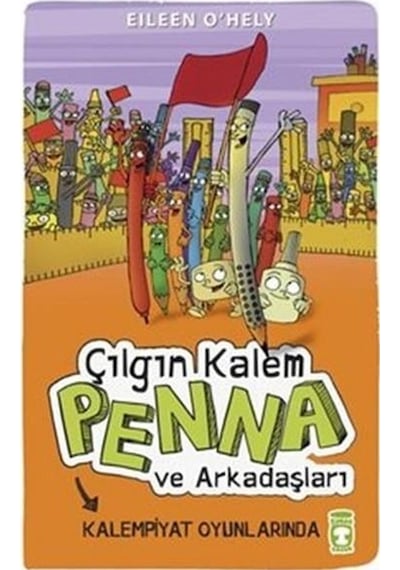 Çılgın Kalem Penna Ve Arkadaşları Kalempiyat Oyunlarında - Timaş