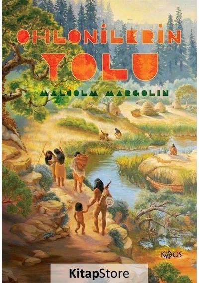 Ohlonilerin Yolu - Malcolm Margolin - Kaos Yayınları