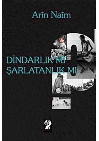 Dindarlık Mı Şarlatanlık Mı? - Arin Naim - İştirak Yayınları