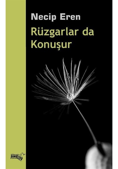 Rüzgarlar da Konuşur - Necip Eren - Sınırsız Kitap