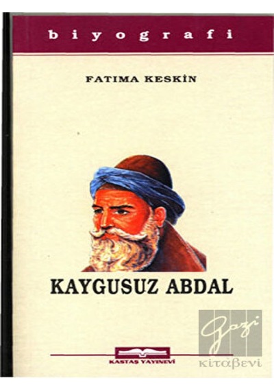 Kaygusuz Abdal - Fatıma Keskin - Kastaş Yayınları