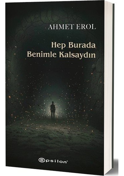 Hep Burada Benimle Kalsaydın / Ahmet Erol