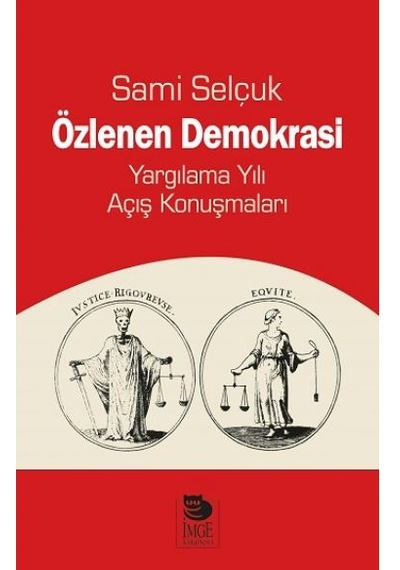 Özlenen Demokrasi - Yargılama Yılı Açış Konuşmaları - Sami Selçuk - İmge Kitabevi
