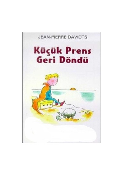 Küçük Prens Geri Döndü - Jean-pierre Davidts İlk Baskı 1999