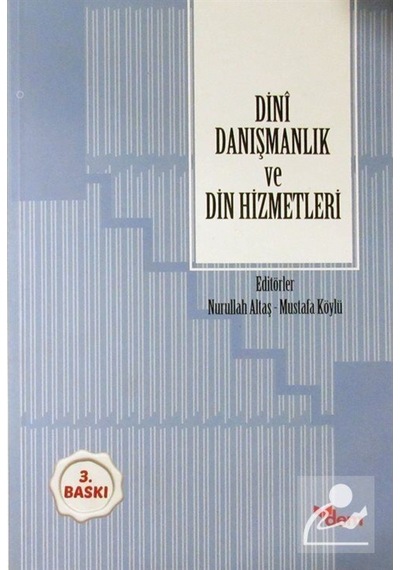 Dini Danışmanlık ve Din Hizmetleri / Mustafa Köylü 9786054036837