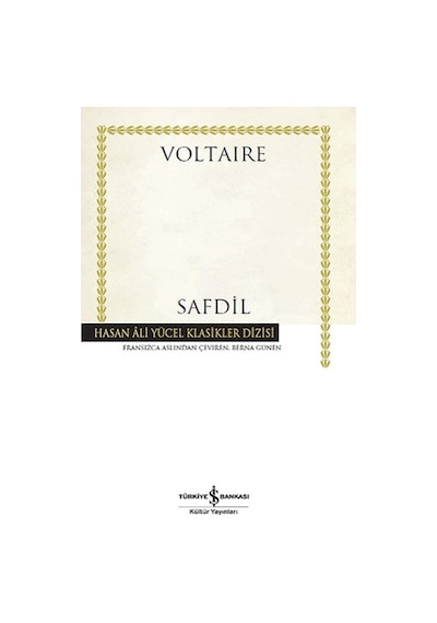 Safdil-Hasan Ali Yücel Klasikler - Voltaire - İş Bankası Kültür Yayınları