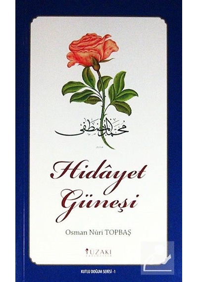 Hidayet Güneşi - Renkli Baskı - Osman Nuri Topbaş - Yüzakı Yayıncılık