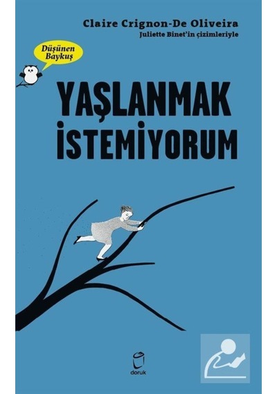 Düşünen Baykuş / Yaşlanmak Istemiyorum / Claire Crignon De Oli... 9789755537801