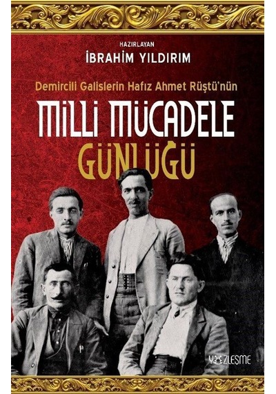 Milli Mücadele Günlüğü - Demircili Galislerin Hafız Ahmet Rüştü'nün- Yüzleşme