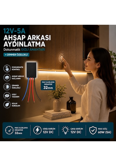 Ahşap Arkası 12V DC– 5A (60W) Dokunmatik Gizli Anahtar| Dimmer Özellikli