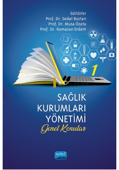Sağlık Kurumları Yönetimi 1 - Genel Konular- Nobel Akademik Yayıncılık