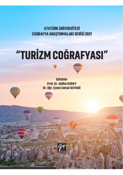 Gazi Kitabevi - Turizm Coğrafyası - Prof. Dr. Saliha KODAY - Dr. Öğr. Üyesi Cemal SEVİNDİ