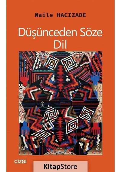 Düşünceden Söze Dil  - Naile Hacızade  - Çizgi Kitabevi