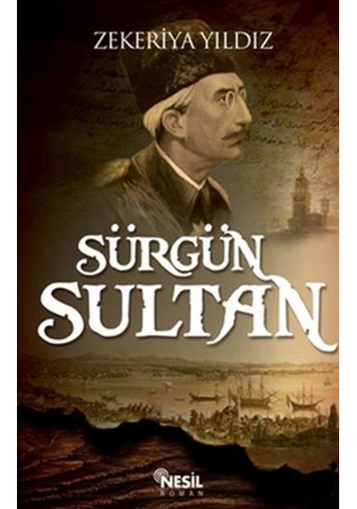 Sürgün Sultan - Zekeriya Yıldız
