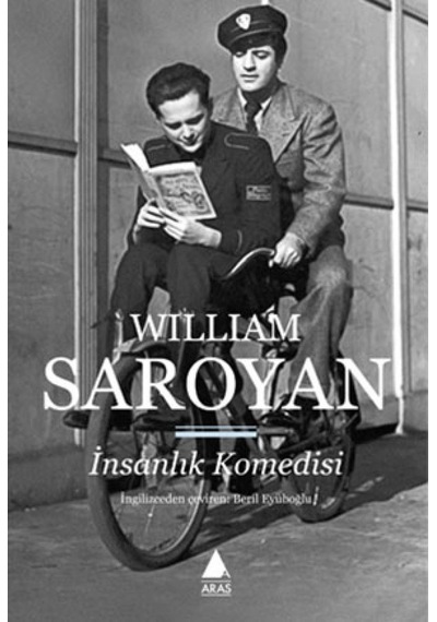 Insanlık Komedisi William Saroyan Aras Yayıncılık