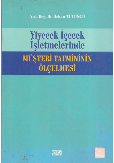 Yiyecek Içecek Işletmelerinde Müşteri Tatmininin  Ölçülmesi