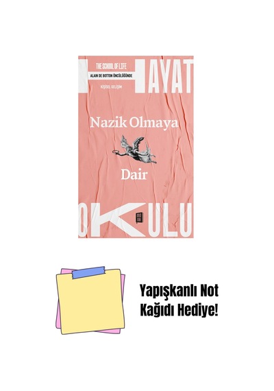 Hayat Okulu - Nazik Olmaya Dair + Yapışkanlı Not Kağıdı