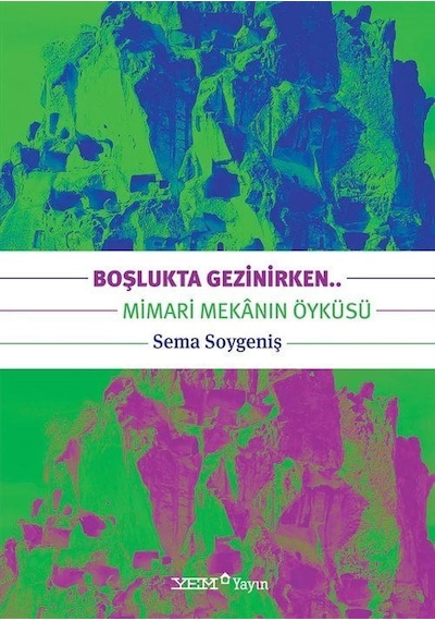 Boşlukta Gezinirken.. / Sema Soygeniş