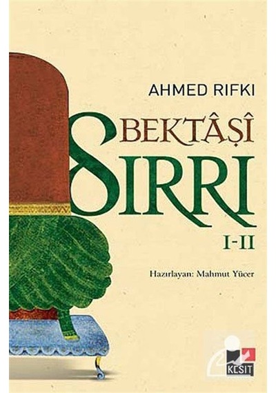 Bektaşi Sirri I-II - Ahmed Rifki - Kesit Yayınları