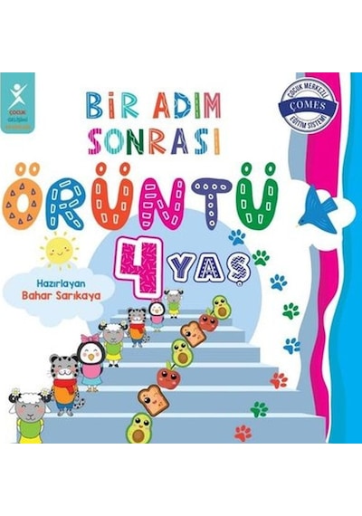 4 Yaş Bir Adım Sonrası Örüntü - Bahar Sarıkaya - Çocuk Gelişimi Yayınları