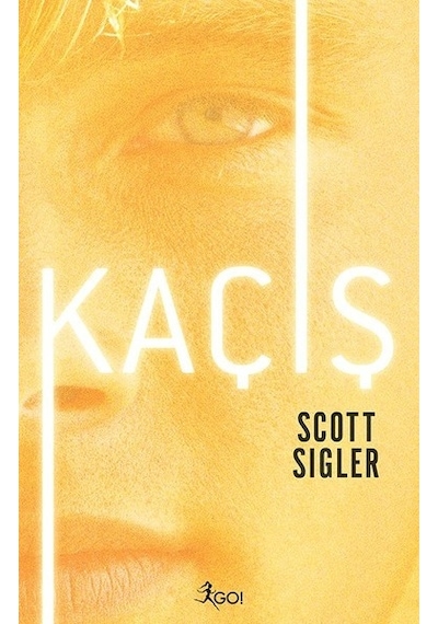 Kaçış - Scott Sigler - GO!