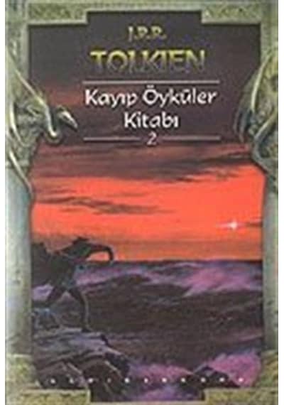 Kayıp Öyküler Kitabı 2 / J. R. R. Tolkien