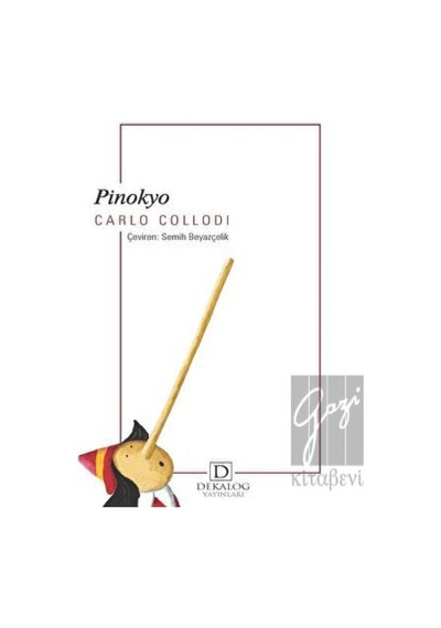 Pinokyo - Carlo Collodi - Dekalog Yayınları