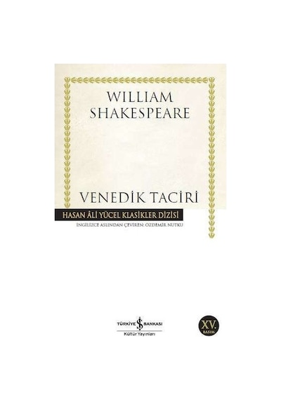 Venedik Taciri - Hasan Ali Yücel Klasikleri - William Shakespeare - İş Bankası Kültür Yayınları