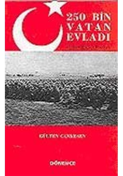 250 Bin Vatan Evladı Çanakkale 1915 / Gülten Cankesen 9789757054702