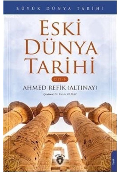 Eski Dünya Tarihi / Büyük Dünya Tarihi (Cilt 1) / Ahmet Refik ... 9786254190216
