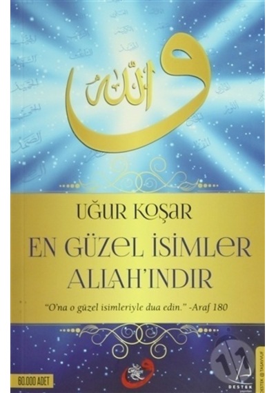 En Güzel İsimler Allahındır Uğur Koşar- Destek