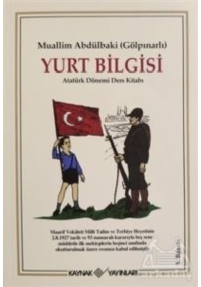 Yurt Bilgisi - Muallim Abdülbaki Gökpınarlı - Kaynak Yayınları